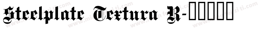 Steelplate Textura R字体转换